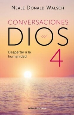 Conversaciones con Dios: Despertar a la humanidad