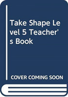 Take Shape Level 5 Teacher's Book