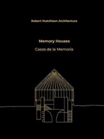 Robert Hutchison: Memory Houses