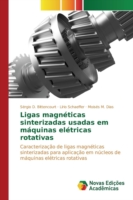 Ligas magnéticas sinterizadas usadas em máquinas elétricas rotativas