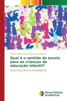 Qual é o sentido da escola para as crianças da educação infantil?