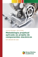Metodologia projetual aplicada ao projeto de componentes mecânicos