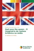 God save the queen - O imaginário da realeza britânica na mídia
