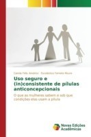 Uso seguro e (in)consistente de pílulas anticoncepcionais