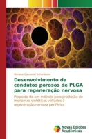 Desenvolvimento de condutos porosos de PLGA para regeneração nervosa