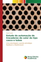 Estudo da automação de trocadores de calor do tipo casco e tubos