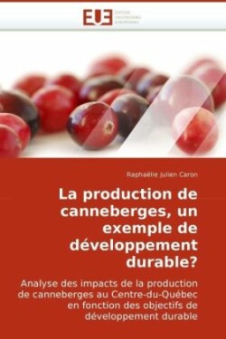 production de canneberges, un exemple de développement durable?