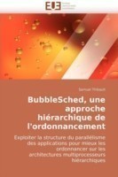 Bubblesched, une approche hierarchique de l'ordonnancement