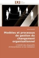 Modeles Et Processus de Gestion Du Changement Organisationnel