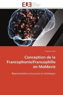 Conception de la francophonie/francophilie en moldavie
