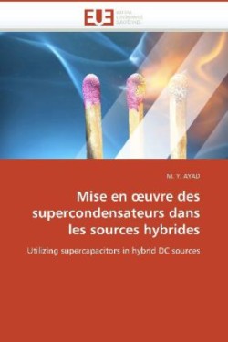 Mise En Uvre Des Supercondensateurs Dans Les Sources Hybrides