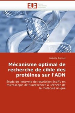 Mecanisme Optimal de Recherche de Cible Des Proteines Sur L'Adn