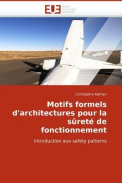 Motifs Formels D'Architectures Pour La Surete de Fonctionnement