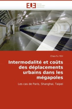 Intermodalite Et Couts Des Deplacements Urbains Dans Les Megapoles