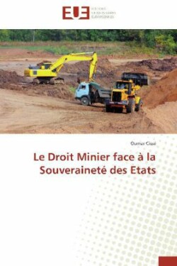 Le Droit Minier face à la Souveraineté des Etats