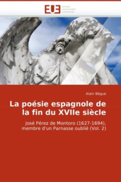 Poesie Espagnole de La Fin Du Xviie Siecle