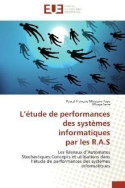 L �tude de Performances Des Syst�mes Informatiques Par Les R.A.S