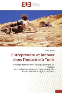 Entreprendre et innover dans l'industrie à Tunis