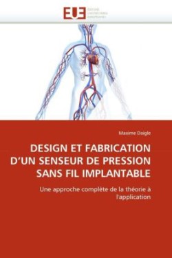 Design et fabrication d''un senseur de pression sans fil implantable
