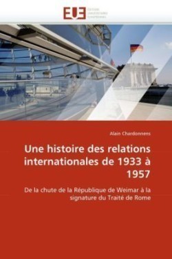 histoire des relations internationales de 1933 à 1957