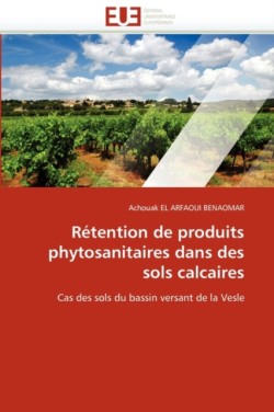 R�tention de Produits Phytosanitaires Dans Des Sols Calcaires