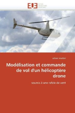 Modélisation et commande de vol d'un hélicoptère drone