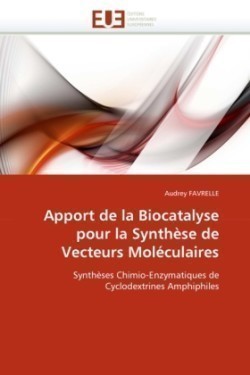 Apport de la biocatalyse pour la synthese de vecteurs moleculaires