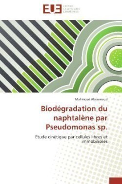 Biodégradation du naphtalène par pseudomonas sp.