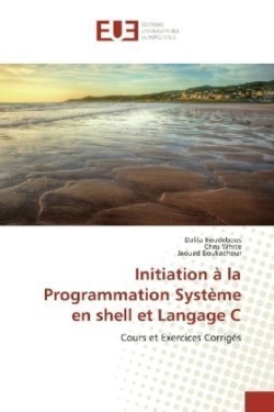 Initiation à la Programmation Système en shell et Langage C