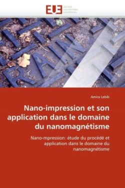 Nano-impression et son application dans le domaine du nanomagnetisme