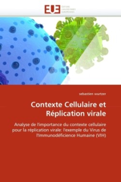 Contexte cellulaire et replication virale
