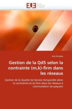 Gestion de la qds selon la contrainte (m, k)-firm dans les réseaux