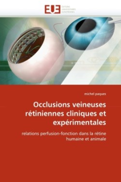 Occlusions veineuses retiniennes cliniques et experimentales