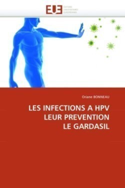 Les infections a hpv leur prevention le gardasil