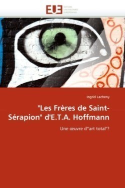 "Les Frères de Saint-Sérapion" d'E.T.A. Hoffmann