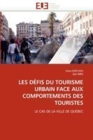 LES DÉFIS DU TOURISME URBAIN FACE AUX COMPORTEMENTS DES TOURISTES