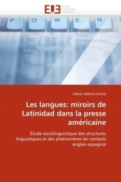 Les langues: miroirs de Latinidad dans la presse américaine