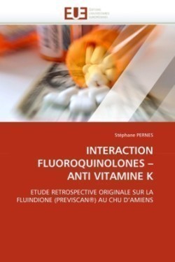 Interaction fluoroquinolones anti vitamine k