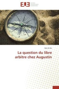 La question du libre arbitre chez Augustin