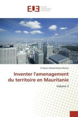 Inventer l'amenagement du territoire en Mauritanie