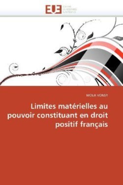 Limites matérielles au pouvoir constituant en droit positif français
