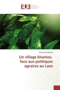 Village Khamou Face Aux Politiques Agraires Au Laos