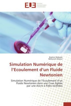 Simulation numérique de l ecoulement d un fluide newtonien