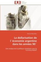dollarisation de l´économie argentine dans les années 90´