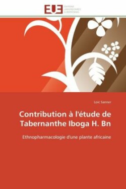 Contribution À l'Étude de Tabernanthe Iboga H. Bn