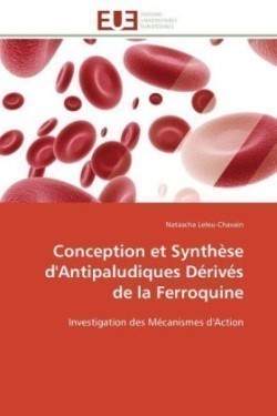 Conception et synthese d'antipaludiques derives de la ferroquine