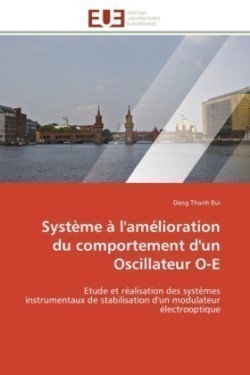 Système à l'amélioration du comportement d'un oscillateur o-e