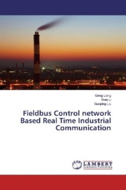 Fieldbus Control network Based Real Time Industrial Communication