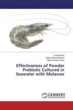 Effectiveness of Powder Probiotic Cultured in Seawater with Molasses