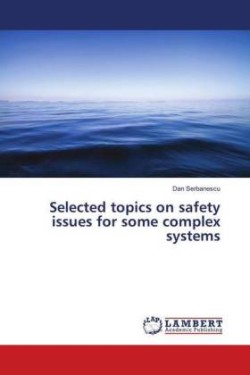 Selected topics on safety issues for some complex systems